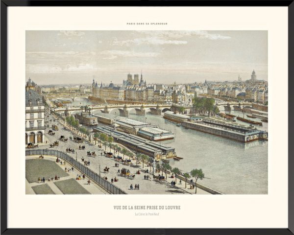 Vue de la Seine prise du Louvre Paris dans sa splendeur